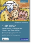 1001 Ideen fur den Alltag mit autistischen Kindern und Jugendlichen : Praxistipps fur Eltern, padagogische und therapeutische Fachkrafte - eBook
