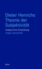 Dieter Henrichs Theorie der Subjektivitat : Analyse ihrer Entwicklung - eBook