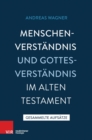 Menschenverstandnis und Gottesverstandnis im Alten Testament : Gesammelte Aufsatze 2 - eBook
