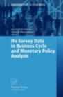 Ifo Survey Data in Business Cycle and Monetary Policy Analysis - eBook