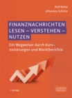 Finanznachrichten lesen - verstehen - nutzen : Ein Wegweiser durch Kursnotierungen und Marktberichte - eBook