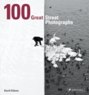 100 Great Street Photographs : Paperback Edition - Book