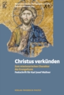 Christus verkunden : Zum missionarischen Charakter des Evangeliums - eBook