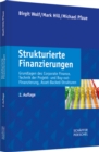 Strukturierte Finanzierungen : Grundlagen des Corporate Finance, Technik der Projekt- und Buy-out-Finanzierung, Asset-Backed-Strukturen - eBook
