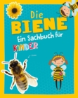 Die Biene : Ein Sachbuch fur Kinder - eBook