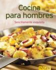 Cocina para hombres : Nuestras 100 mejores recetas en un solo libro - eBook
