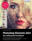 Photoshop Elements 2024 : Das umfangreiche Praxisbuch - eBook