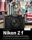 Nikon Z f : Das umfangreiche Praxisbuch zu Ihrer Kamera! - eBook