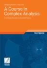 A Course in Complex Analysis : From Basic Results to Advanced Topics - eBook