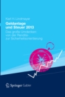 Geldanlage und Steuer 2013 : Das groe Umdenken: von der Rendite- zur Sicherheitsorientierung - eBook