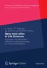 Open Innovation in Life Sciences : Konzepte und Methoden offener Innovationsprozesse im Pharma-Mittelstand - eBook