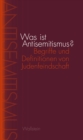 Was ist Antisemitismus? : Begriffe und Definitionen von Judenfeindschaft - eBook