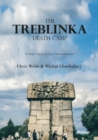 The Treblinka Death Camp - History, Biographies, Remembrance - Book