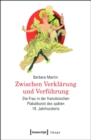 Zwischen Verklarung und Verfuhrung : Die Frau in der franzosischen Plakatkunst des spaten 19. Jahrhunderts - eBook