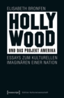 Hollywood und das Projekt Amerika : Essays zum kulturellen Imaginaren einer Nation - eBook