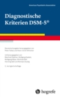 Diagnostische Kriterien DSM-5(R) : Deutsche Ausgabe herausgegeben von Peter Falkai und Hans-Ulrich Wittchen, mitherausgegeben von Manfred Dopfner, Wolfgang Gaebel, Wolfgang Maier, Winfried Rief, Henni - eBook