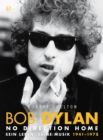 Bob Dylan - No Direction Home : Sein Leben, seine Musik 1941-1978 - eBook