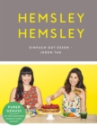 Hemsley und Hemsley : Einfach gut essen - jeden Tag - eBook