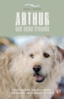 Arthur und seine Freunde : Neues vom Hund, der den Dschungel durchquerte, um ein Zuhause zu finden - eBook