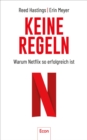 Keine Regeln : Warum Netflix so erfolgreich ist - eBook