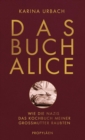 Das Buch Alice : Wie die Nazis das Kochbuch meiner Gromutter raubten - eBook