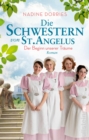 Die Schwestern von St. Angelus - Der Beginn unserer Traume : Roman - eBook