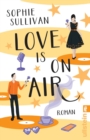 Love is on Air : Roman - eBook
