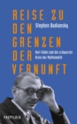 Reise zu den Grenzen der Vernunft : Kurt Godel und die schwerste Krise der Mathematik | Die Biografie eines der groten Denker des 20. Jahrhunderts - eBook