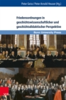 Friedensordnungen in geschichtswissenschaftlicher und geschichtsdidaktischer Perspektive - eBook