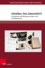 Schreiben, Text, Autorschaft II : Zur Narration und Storung von Lebens- und Schreibprozessen - eBook