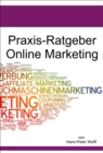 Ratgeber Online-Marketing : Wie Sie mehr Besucher auf Ihre WebSite bekommen - eBook
