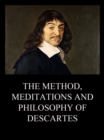 The Method, Meditations and Philosophy of Descartes - eBook