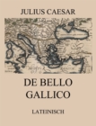 De Bello Gallico : Lateinische Ausgabe - eBook
