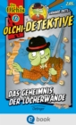 Olchi-Detektive 7. Das Geheimnis der Locherwande - eBook