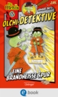 Olchi-Detektive 12. Eine brandheie Spur - eBook