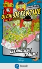 Olchi-Detektive 16. Gefahrliche Traume - eBook