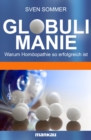 Globulimanie : Warum Homoopathie so erfolgreich ist - eBook