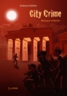 City Crime - Blutspur in Berlin : Band 3 - eBook