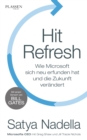 Hit Refresh : Wie Microsoft sich neu erfunden hat und die Zukunft verandert - eBook