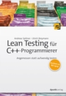 Lean Testing fur C++-Programmierer : Angemessen statt aufwendig testen - eBook