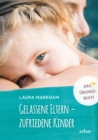 Gelassene Eltern - zufriedene Kinder : DAS UBUNGSBUCH - eBook