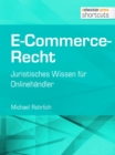 E-Commerce-Recht : Juristisches Wissen fur Onlinehandler - eBook