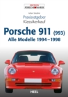 Praxisratgeber Klassikerkauf Porsche 911 (993) : Alle Modelle 1994 - 1998 - eBook