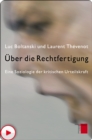 Uber die Rechtfertigung : Eine Soziologie der kritischen Urteilskraft - eBook