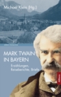 Mark Twain in Bayern : Erzahlungen, Reiseberichte, Briefe - eBook