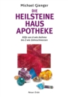 Die Heilsteine Hausapotheke : Hilfe von A wie Asthma bis Z wie Zahnschmerzen - eBook