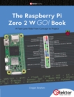 The Raspberry Pi Zero 2 W GO! Book : A Fast-Lane Ride From Concept to Project - eBook