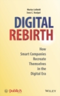 Digital Rebirth : How Smart Companies Recreate Themselves in the Digital Era - eBook