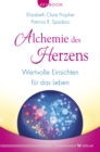 Alchemie des Herzens : Wertvolle Einsichten fur das Leben - eBook