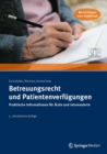 Betreuungsrecht und Patientenverfugungen : Praktische Informationen fur Arzte und Interessierte - eBook